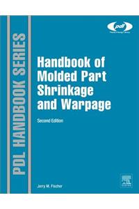 Handbook of Molded Part Shrinkage and Warpage