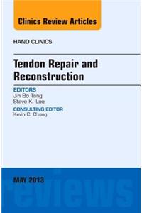Tendon Repair and Reconstruction, an Issue of Hand Clinics
