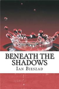 Beneath the Shadows