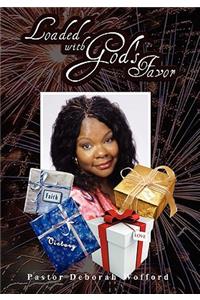Loaded with God's Favor