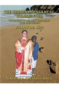 Present Testament Volume Four 