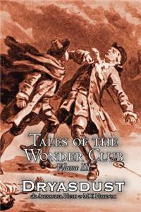 Tales of the Wonder Club, Vol. III of III by Alexander Huth, Fiction, Fantasy