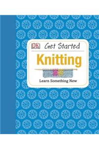 Get Started: Knitting