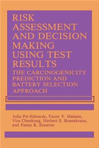 Risk Assessment and Decision Making Using Test Results