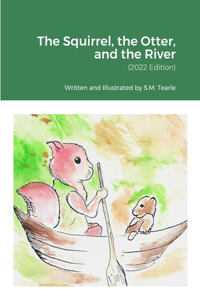 Squirrel, the Otter, and the River