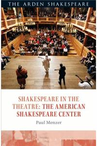 Shakespeare in the Theatre: The American Shakespeare Center