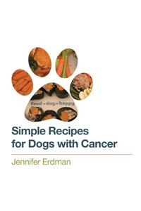 Simple recipes for dogs with cancer