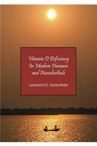 Vitamin D Deficiency In Modern Humans and Neanderthals