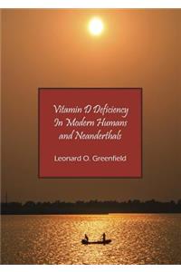 Vitamin D Deficiency In Modern Humans and Neanderthals