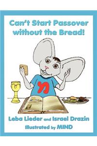 Can't Start Passover without the Bread!