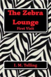 Zebra Lounge First Visit