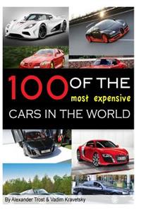 100 of the Most Expensive Cars in the World