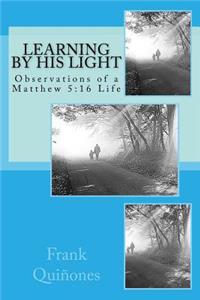 Learning By His Light