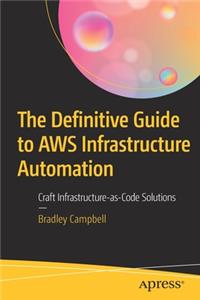 Definitive Guide to Aws Infrastructure Automation