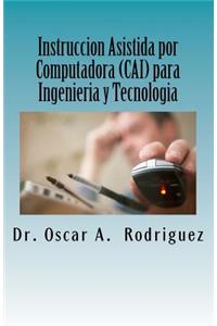 Instruccion Asistida por Computadora (CAI) para Ingenieria y Tecnologia