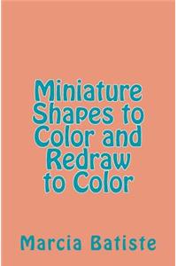 Miniature Shapes to Color and Redraw to Color