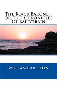 The Black Baronet; Or, the Chronicles of Ballytrain