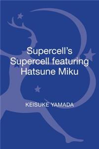 Supercell's Supercell Featuring Hatsune Miku