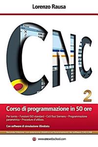 Cnc Corso Di Programmazione in 50 Ore