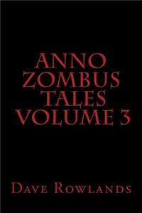 Anno Zombus Tales Volume 3