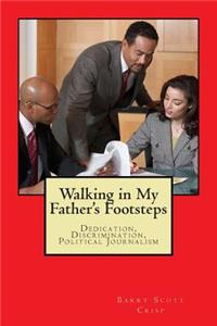 Walking in My Father's Footsteps