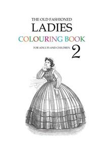 Old Fashioned Ladies Colouring Book 2
