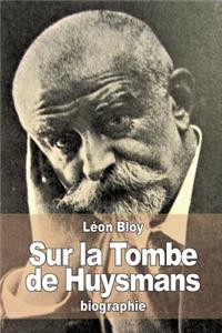Sur la Tombe de Huysmans