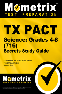TX Pact Science: Grades 4-8 (716) Secrets Study Guide