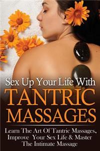 Sex Up Your Life With Tantric Massages
