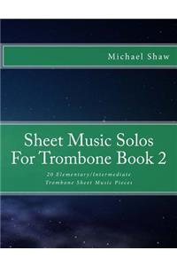 Sheet Music Solos For Trombone Book 2