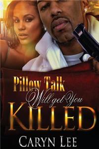 Pillow Talk Will Get You Killed