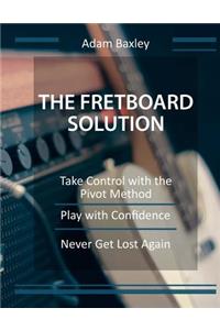 The Fretboard Solution