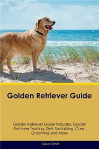 Golden Retriever Guide Golden Retriever Guide Includes