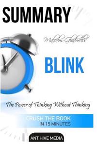 Malcolm Gladwell's Blink: The Power of Thinking Without Thinking
