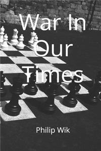 War In Our Times