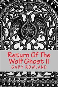 Return Of The Wolf Ghost II