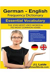 German-english Frequency Dictionary: Essential Vocabulary: 2500 Most Used Words & 783 Most Common Verbs: 1 (MostUsedWords.com German)