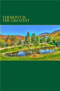 Vermont Is the Greatest