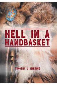 Hell in a Handbasket