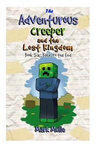 The Adventurous Creeper and the Lost Kingdom (Book 6)