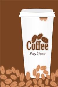 Coffee Daily Planner: Diary Note Book, Office Appointment, Day Plan to Do List, Plan Your Work, Student School Schedule, Fitness Health Workout Note, Business Daily Goal, 120 Pages 6