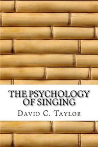 The Psychology of Singing