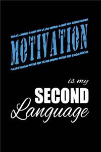 Motivation Is My 2nd Language