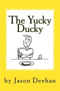 The Yucky Ducky