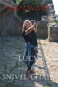 Lucy and the Snivel Chair
