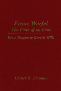 Franz Werfel: The Faith of an Exile