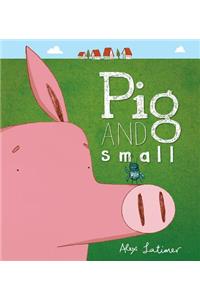 Pig and Small