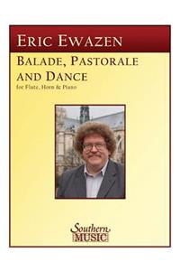 Ballade Pastorale and Dance: Flute, Horn and Piano