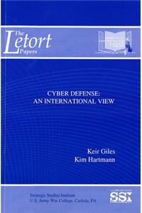 Cyber Defense: An International View: An International View