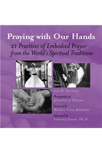 Praying with Our Hands